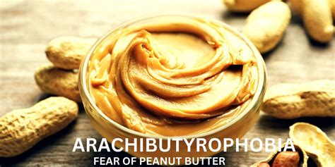 what causes arachibutyrophobia|Arachibutyrophobia or Fear of Peanut Butter Sticking to